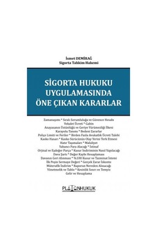 Sigorta Hukuku Uygulamasında Öne Çıkan Kararlar Sigorta Hukuku Uygulamasında Öne Çıkan Kararlar