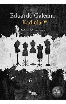 Kadınlar - Eduardo Galeano - Sel Yayıncılık Kadınlar - Eduardo Galeano - Sel Yayıncılık