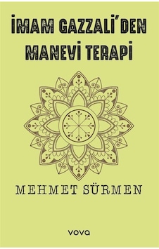 İmam Gazzali'den Manevi Terapi / Mehmet Sürmen
