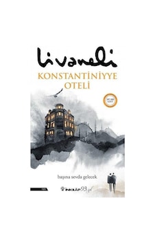 Bilgilikitabevi Konstantiniyye Oteli - Zülfü Livaneli Bilgilikitabevi Konstantiniyye Oteli - Zülfü Livaneli