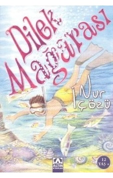 Dilek Mağarası - Nur İçözü - Altın Kitaplar