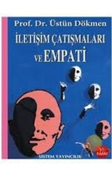 İletişim Çatışmaları Ve Empati. İletişim Çatışmaları Ve Empati.