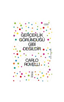 Gerçeklik Göründüğü Gibi Değildir Kma9789750738524 Gerçeklik Göründüğü Gibi Değildir Kma9789750738524