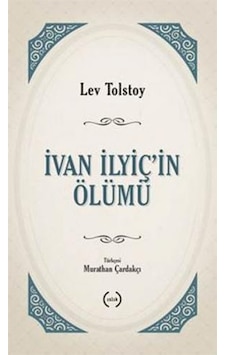 İvan İlyiç'in Ölümü - Lev Nikolayeviç Tolstoy - Islık Yayınları
