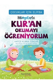 Çocuklar İçin Elifba: Hikâyelerle Kur An Okumayı Öğreniyorum - Cole-760949 Çocuklar İçin Elifba: Hikâyelerle Kur An Okumayı Öğreniyorum - Cole-760949