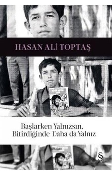 Başlarken Yalnızsın. Bitirdiğinde Daha Da Yalnız