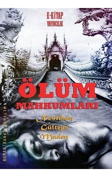 Ölüm Mahkumları / Neslihan Gültepe Maden Ölüm Mahkumları / Neslihan Gültepe Maden