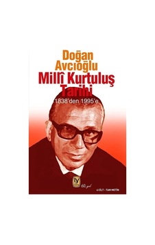 Millî Kurtuluş Tarihi 1838'den 1995'e 4 Cilt Tam Metin / Doğ... Millî Kurtuluş Tarihi 1838'den 1995'e 4 Cilt Tam Metin / Doğ...
