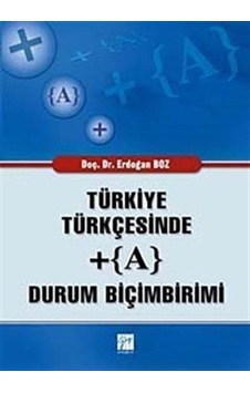Türkiye Türkçesinde +(A) Durum Biçimbirimi - Erdoğan Boz - Gazi Kitabevi