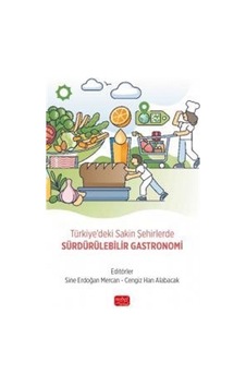 Türkiye'deki Sakin Şehirlerde Sürdürülebilir Gastronomi / Kole...