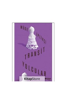 Transit Yolcular - Müge İplikçi N11.3288 Transit Yolcular - Müge İplikçi N11.3288