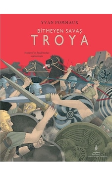 Bitmeyen Savaş Troya - Yüksel Macit - Yordam Edebiyat
