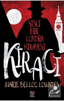 Kiracı-Sisli Bir Londra Hikayesi - Marie Belloc Lowndes - Panama Yayıncılık