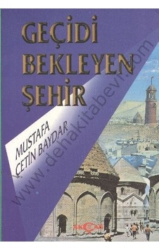 Geçidi Bekleyen Şehir- Akçağ Yayınları