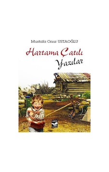 Hartama Çatılı Yazılar - Mustafa Onur Ustaoğlu - Arı Sanat Yayınevi