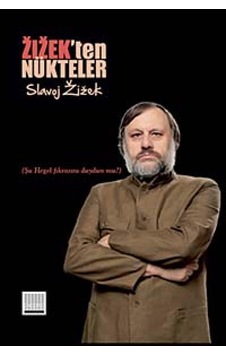 Zizek'ten Nükteler: Şu Hegel Fıkrasını Duydun Mu Zizek'ten Nükteler: Şu Hegel Fıkrasını Duydun Mu