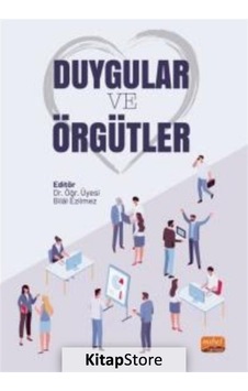 Duygular ve Örgütler- Nobel Bilimsel Eserler Duygular ve Örgütler- Nobel Bilimsel Eserler