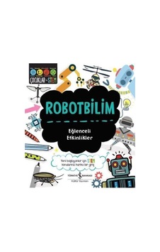 Robotbilim Eğlenceli Etkinlikler: Yeni Başlayanlar İçin Stem Konularına Harika Bir Giriş
