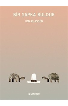 Bir Şapka Bulduk / Jon Klassen Bir Şapka Bulduk / Jon Klassen