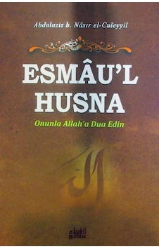 Esmau'l Husna (Ciltli) / Abdulaziz B. Nasır El-Cüleyyil
