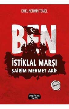 Ben İstiklal Marşı Şairim Mehmet Akif - Emel Nermin Temel - Yediveren Çocuk