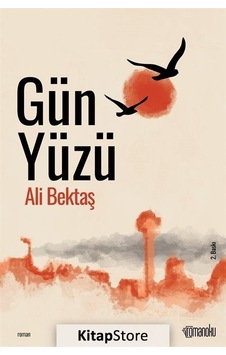 Gün Yüzü - Ali Bektaş - Romanoku yayınları Gün Yüzü - Ali Bektaş - Romanoku yayınları