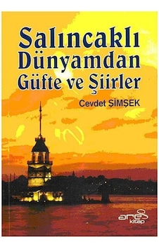 Salıncaklı Dünyamdan Güfte ve Şiirler - Ahmet Altay - Ares Kitap Salıncaklı Dünyamdan Güfte ve Şiirler - Ahmet Altay - Ares Kitap
