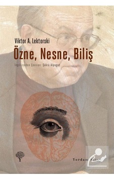Özne, Nesne, Biliş / Victor A. Lektorski 9786051720692
