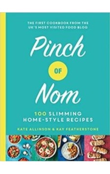 Pinch of Nom: 100 Slimming Home-style Recipes - Kay Featherstone - Bluebird