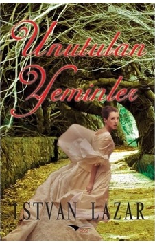 Unutulan Yeminler - İstvan Lazar - Arvo Unutulan Yeminler - İstvan Lazar - Arvo