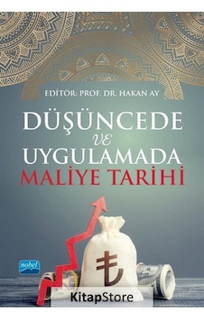 Düşüncede ve Uygulamada Maliye Tarihi- Nobel Akademik Yayıncılık Düşüncede ve Uygulamada Maliye Tarihi- Nobel Akademik Yayıncılık