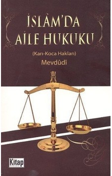 İslam'da Aile Hukuku - Ebu'l A'la Mevdudi - Kitap Dünyası İslam'da Aile Hukuku - Ebu'l A'la Mevdudi - Kitap Dünyası