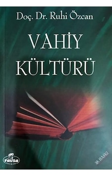 Vahiy Kültürü - Ruhi Özcan - Ravza Yayınları Vahiy Kültürü - Ruhi Özcan - Ravza Yayınları