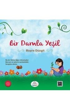 Bir Damla Yeşil / Büşra Düzgit Bir Damla Yeşil / Büşra Düzgit
