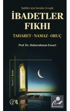 İbadetler Fıkhı / Abdurrahman Ensari İbadetler Fıkhı / Abdurrahman Ensari