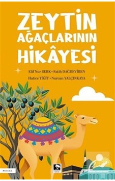 Zeytin Ağaçlarının Hikayesi / Elif Nur Berk