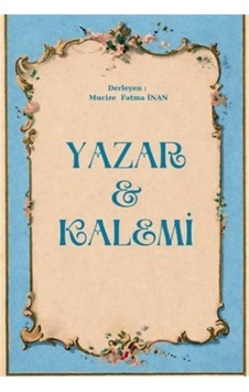 Yazar & Kalemi / Mucize Fatma İnan Yazar & Kalemi / Mucize Fatma İnan