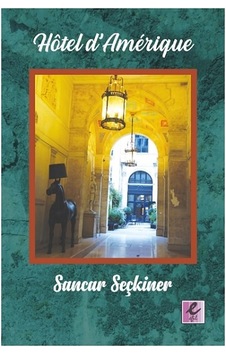 Hotel d'Amerique - Sancar Seçkiner - Efil Yayınevi Yayınları Hotel d'Amerique - Sancar Seçkiner - Efil Yayınevi Yayınları