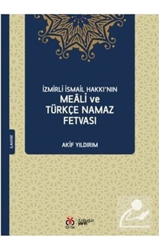 İzmirli İsmail Hakkı'nın Meali ve Türkçe Namaz Fetvası - Akif Yıldırım - DBY Yayınları