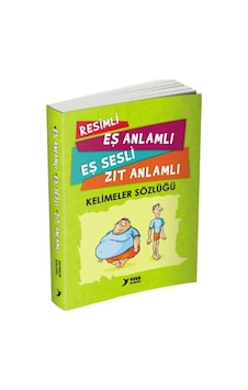 Resimli Eş Anlamlı Eş Sesli Zıt Anlamlı Kelimeler Sözlüğü Resimli Eş Anlamlı Eş Sesli Zıt Anlamlı Kelimeler Sözlüğü