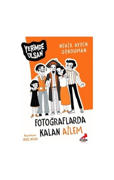 Fotoğraflarda Kalan Ailem - Yerimde Olsan - Nerhir Aydın Gökduman - Erdem Çocuk