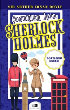 Dörtlerin Esrarı - Çocuklar İçin Sherlock Holmes - Sir Arthur Conan Doyle - MK Mirhan Kitap Dörtlerin Esrarı - Çocuklar İçin Sherlock Holmes - Sir Arthur Conan Doyle - MK Mirhan Kitap