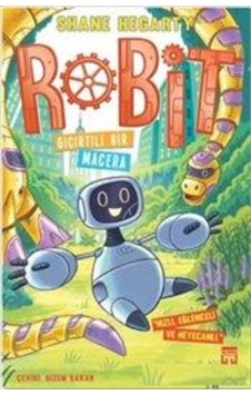 Robit 3 Gıcırtılı Bir Macera - Shane Hegarty - İlk Genç Timaş Robit 3 Gıcırtılı Bir Macera - Shane Hegarty - İlk Genç Timaş