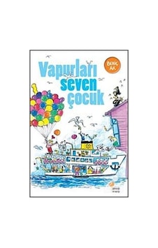 Mercankitap Vapurları Seven Çocuk / Behiç Ak Mercankitap Vapurları Seven Çocuk / Behiç Ak