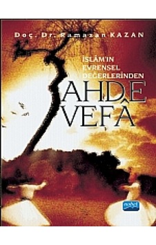 Ahde Vefâ (İslâmın Evrensel Değerlerinden)