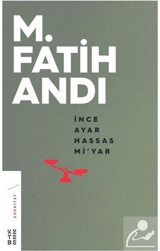 Mercankitap Ince Ayar Hassas Mi'yar / Prof. Dr. M. Fatih Andı Mercankitap Ince Ayar Hassas Mi'yar / Prof. Dr. M. Fatih Andı