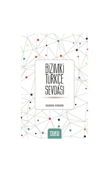 Bizimki Türkçe Sevdası / Ekrem Erdem