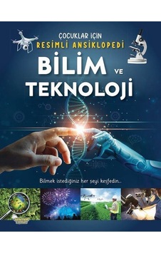 Bilim Ve Teknoloji / Çocuklar İçin Resimli Ansiklopedi / Kolektif Bilim Ve Teknoloji / Çocuklar İçin Resimli Ansiklopedi / Kolektif
