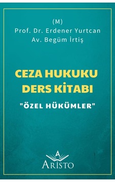 Ceza Hukuku Ders Kitabı "Özel Hükümler" Ceza Hukuku Ders Kitabı "Özel Hükümler"