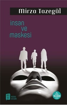 Insan Ve Maskesi Mirza Tazegül Mona Kitap Insan Ve Maskesi Mirza Tazegül Mona Kitap